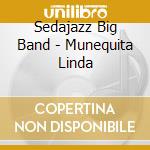 Sedajazz Big Band - Munequita Linda cd