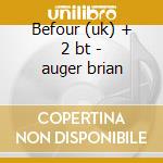 Befour (uk) + 2 bt - auger brian cd musicale di Brian auger & the trinity