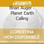 Brian Auger - Planet Earth Calling cd