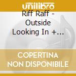 Riff Raff - Outside Looking In + 4 Bonus cd