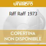 Riff Raff 1973 cd