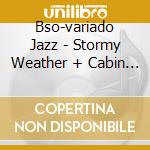 Bso-variado Jazz - Stormy Weather + Cabin In Sky cd