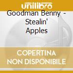 Goodman Benny - Stealin' Apples cd musicale di Goodman Benny