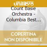 Count Basie Orchestra - Columbia Best Recordings cd musicale di BASIE COUNT ORCHESTR