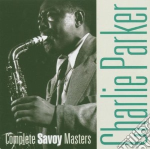 Parker Charlie - Complete Savoy Masters cd musicale di PARKER CHARLIE