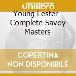 Young Lester - Complete Savoy Masters cd