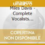 Miles Davis - Complete Vocalists Sessio cd