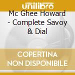 Mc Ghee Howard - Complete Savoy & Dial cd