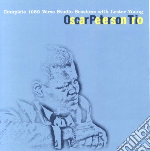 Oscar Peterson - Complete 1952 Verve Studio With Lester Young cd musicale di Peterson oscar trio