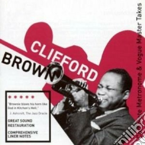 Clifford Brown - Compltete Metronome & Vogue Master Takes cd musicale di Clifford Brown