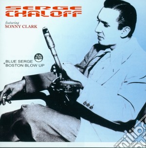 Serge Chaloff - Blue Serge + Boston Blow Up cd musicale di Serge Chaloff