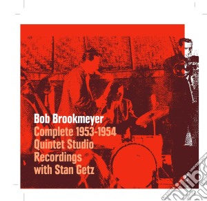 Bob Brookmeyer - The Complete 1953-1954 Quintet Studio Recordings With Stan Getz (2 Cd) cd musicale di Bob Brookmeyer