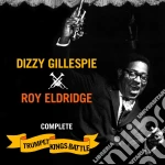 Gillespie Dizzy, Eldridge Roy - Complete Trumpet Kings Battle cd
