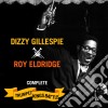 Gillespie Dizzy, Eldridge Roy - Complete Trumpet Kings Battle cd