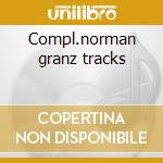 Compl.norman granz tracks cd musicale di Charlie parker (4 cd