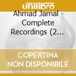 Ahmad Jamal - Complete Recordings (2 Cd) cd musicale di Ahmad Jamal