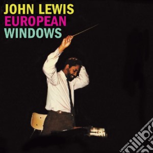 John Lewis - European Windows cd musicale di John Lewis
