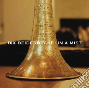 Bix Beiderbecke - In A Mist cd musicale di Bix Beiderbecke