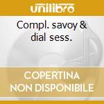 Compl. savoy & dial sess. cd