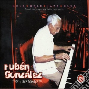 Ruben Gonzales - Todo Sentimiento (2 Cd) cd musicale di Ruben Gonzales