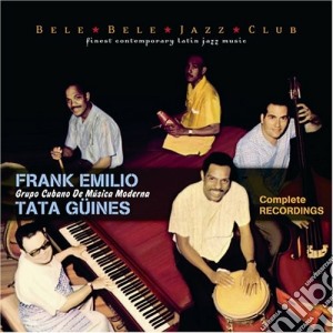 Frank Emilio / Grupo Cubano De Musica Moderna - Complete Recordings cd musicale di Guines Emilio frank