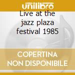 Live at the jazz plaza festival 1985 cd musicale di Sandoval Gillespie