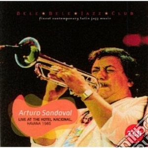 Arturo Sandoval - Live At The Hotel Nacional, Havana 1986 cd musicale di Arturo Sandoval
