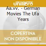 Aa.vv. - German Movies The Ufa Years cd