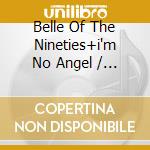 Belle Of The Nineties+i'm No Angel / Various cd musicale di ELLINGTON DUKE & O.