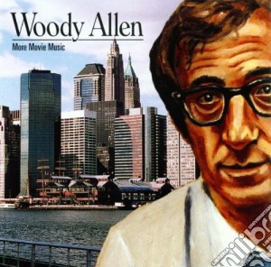 Woody Allen - More Movie Music cd musicale di Woody Allen
