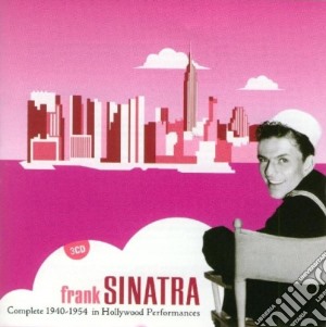 Frank Sinatra - Complete 1940-1954 In Hollywood Performances (3 Cd) cd musicale di Frank Sinatra