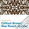 Clifford Brown / Max Roach - The Last Concert (2 Cd) cd