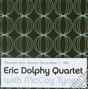 Eric Dolphy Quartet - Munich Jam Session December 1, 1961 cd musicale di Tyner m Dolphy eric