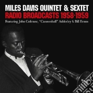 Miles Davis - Radio Broadcasts 1958-1959 cd musicale di Miles Davis