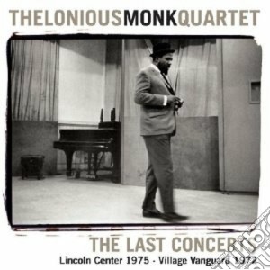 Thelonious Monk - The Last Concerts cd musicale di Thelonious Monk