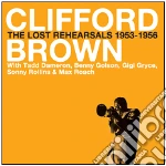 Clifford Brown - The Lost Rehearsals 1953-1956 cd