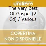 The Very Best Of Gospel (2 Cd) / Various cd musicale di AA.VV.