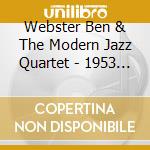 Webster Ben & The Modern Jazz Quartet - 1953 - An Exceptional Encounter cd musicale di BEN WEBSTER & THE MO