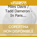 Miles Davis / Tadd Dameron - In Paris Festival