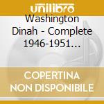 Washington Dinah - Complete 1946-1951 Emarcy Master Takes (4 Cd) cd musicale di Dinah Washington