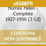 Humes Helen - Complete 1927-1950 (3 Cd) cd