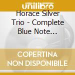 Horace Silver Trio - Complete Blue Note Sessions With Art Blakey cd