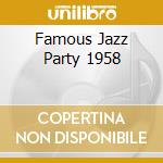 Famous Jazz Party 1958 cd musicale di SHAVERS/HAWKINS