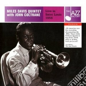 Miles Davis / John Coltrane - Live In Saint Louis 1956 cd musicale di Davis miles quintet