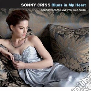 Sonny Criss - Blues In My Heart cd musicale di Sonny Criss
