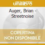 Auger, Brian - Streetnoise cd musicale di DRISCOTT-AUGER & TRI