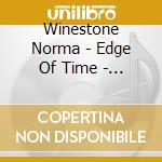 Winestone Norma - Edge Of Time - 1972 cd musicale di NORMA WINSTONE FEAT.