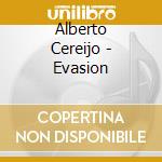Alberto Cereijo - Evasion cd
