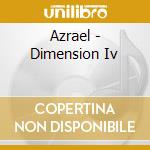 Azrael - Dimension Iv cd