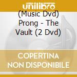 (Music Dvd) Prong - The Vault (2 Dvd) cd